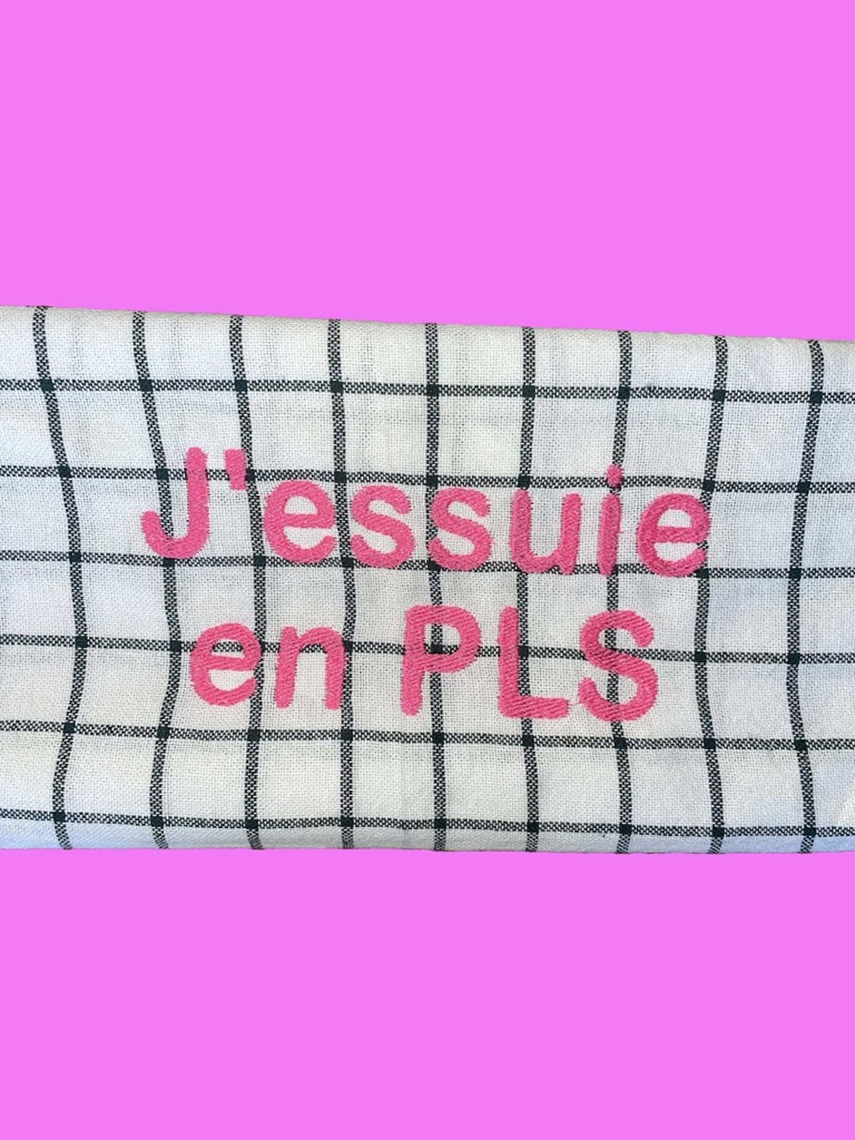 TORCHON EN COTON A PETITS CARRREAUX BORDERIE DROLE J'ESSUIE EN PLS ROSE