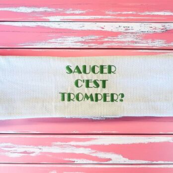 TORCHON EN COTON VERT BRODERIE SAUCER C'EST TROMPER